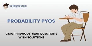 CMAT PYQs for Probability with Solutions: Practice CMAT Previous Year Questions